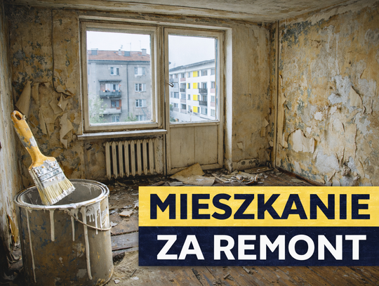 Kolejne mieszkania za remont do wzięcia Kolejne mieszkania za remont do wzięcia
