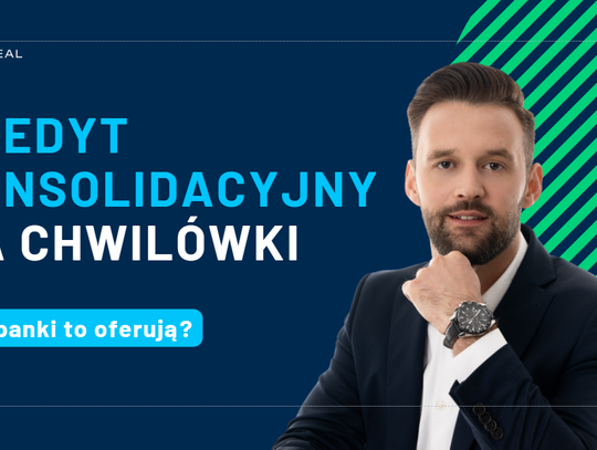 Kredyt konsolidacyjny na chwilówki - czy banki to oferują? Kredyt konsolidacyjny na chwilówki - czy banki to oferują?