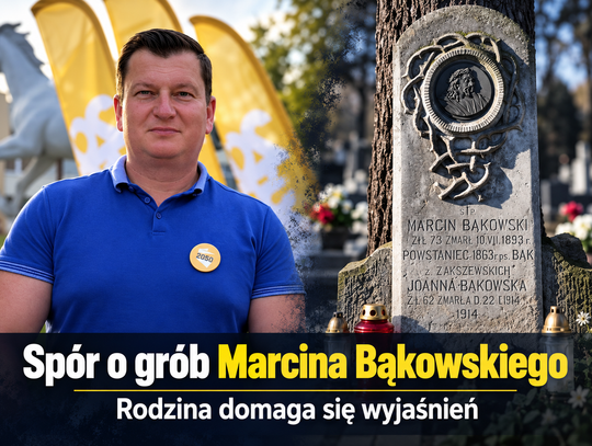 Kto i na jakiej podstawie ingerował w grób powstańca styczniowego? Rodzina Marcina Bąkowskiego domaga się wyjaśnień