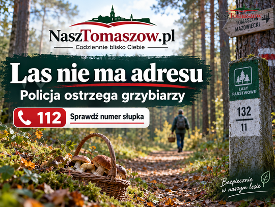Las nie ma adresu. Tomaszowska policja ostrzega grzybiarzy przed weekendem