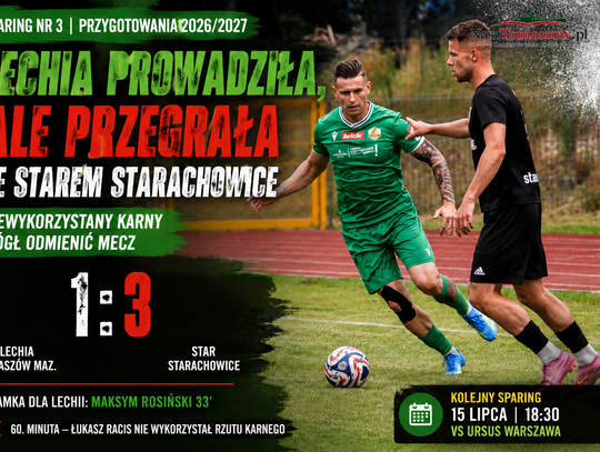 Lechia prowadziła do przerwy, ale przegrała ze Starem Starachowice. Niewykorzystany karny mógł odmienić mecz