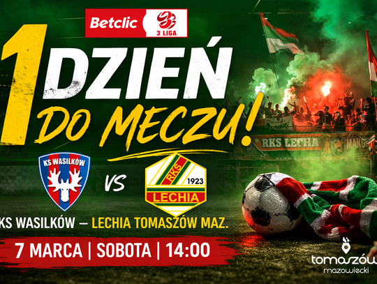 Lechia Tomaszów Mazowiecki jedzie na Podlasie. Pierwszy historyczny mecz w Wasilkowie