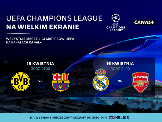 Liga Mistrzów UEFA: w kinie Helios