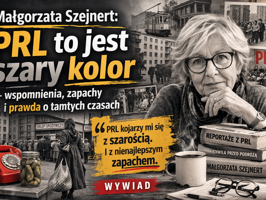 Małgorzata Szejnert: PRL to jest szary kolor (wywiad)