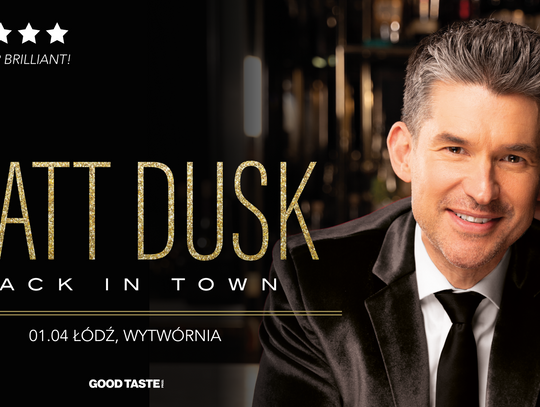 Matt Dusk „Back In Town”! Artysta odwiedzi także Łódź