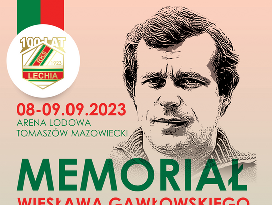 MEMORIAŁ WIESŁAWA GAWŁOWSKIEGO POD PATRONATEM PREZYDENTA MIASTA TOMASZOWA MAZOWIECKIEGO