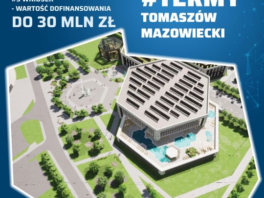 Miasto złożyło wniosek o dofinansowanie budowy tomaszowskich Term