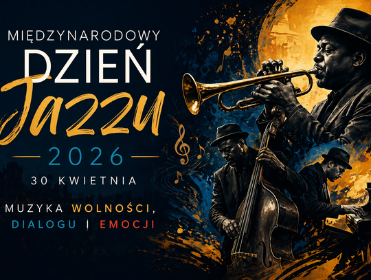 Międzynarodowy Dzień Jazzu 2026. Muzyka wolności, dialogu i emocji