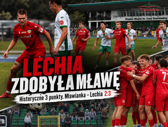 Mława wreszcie zdobyta! Lechia Tomaszów wygrywa po szalonym meczu 3:2