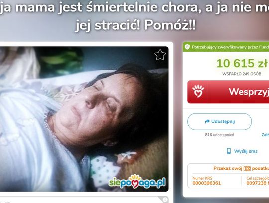 "Moja mama jest śmiertelnie chora, a ja nie mogę jej stracić! Pomóż!"