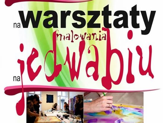 MOK ZAPRASZA NA WARSZTATY MALOWANIA NA JEDWABIU