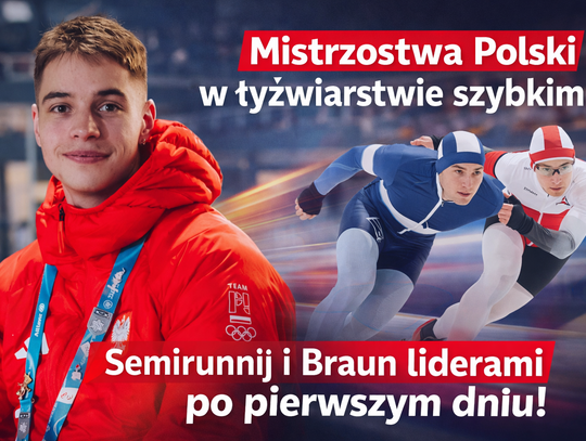 MP w łyżwiarstwie szybkim: Semirunnij i Braun liderami po pierwszym dniu mistrzostw Polski
