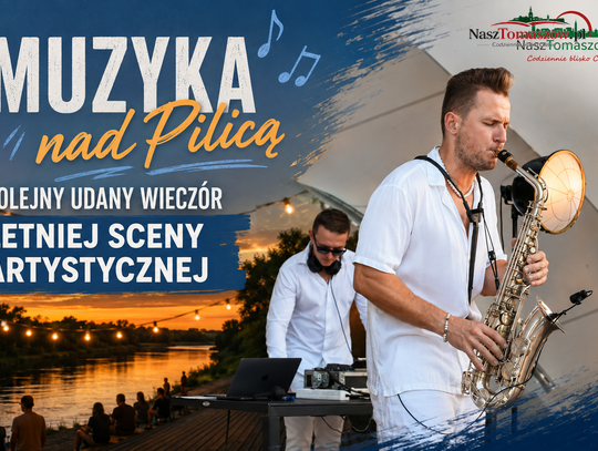 Muzyka nad Pilicą. Kolejny udany wieczór Letniej Sceny Artystycznej
