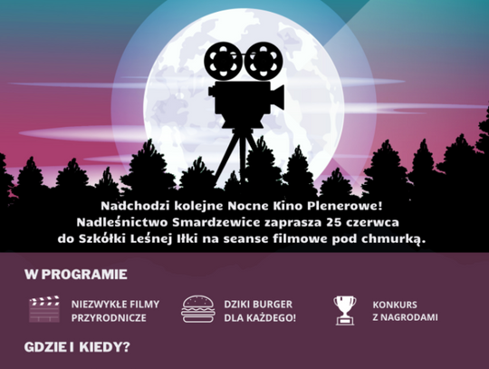 Nadleśnictwo Smardzewice zaprasza: Nadchodzi kolejne Nocne Kino Plenerowe!