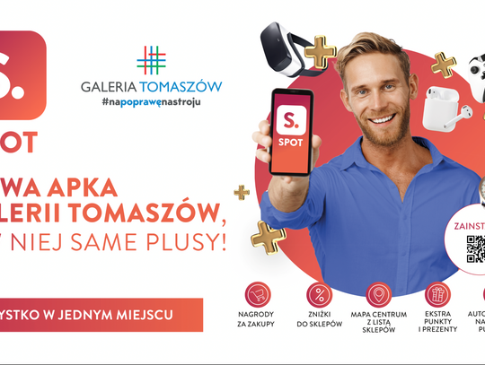 Nowa aplikacja mobilna SPOT w Galerii Tomaszów