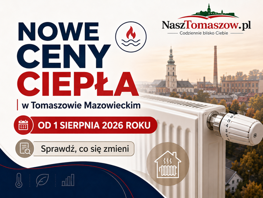 Nowe ceny ciepła w Tomaszowie Mazowieckim od 1 sierpnia 2026 roku