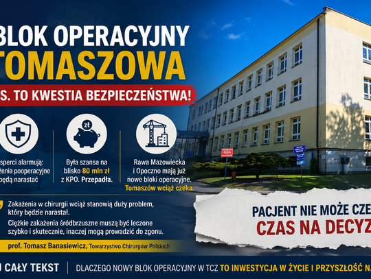 Nowy blok operacyjny w Tomaszowskim Centrum Zdrowia to nie luksus. To warunek bezpieczeństwa pacjentów
