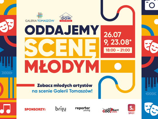 Oddajemy Scenę Młodym w Galerii Tomaszów!