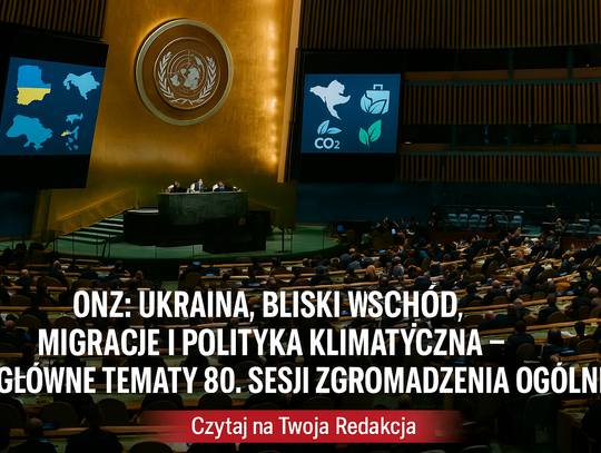 ONZ/ Ukraina, Bliski Wschód, migracje i polityka klimatyczna głównymi tematami 80. Sesji Zgromadzenia Ogólnego ONZ (synteza)