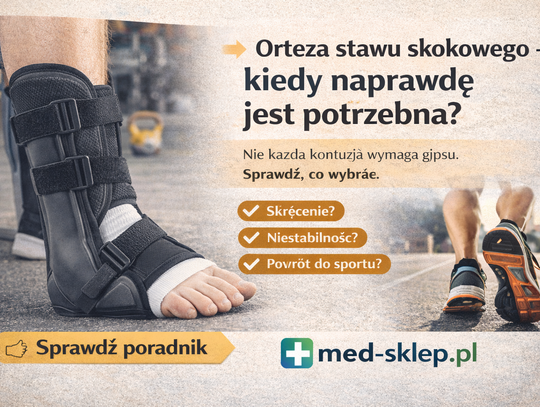 Orteza stawu skokowego – kiedy naprawdę jest potrzebna? Przewodnik pacjenta i sportowca