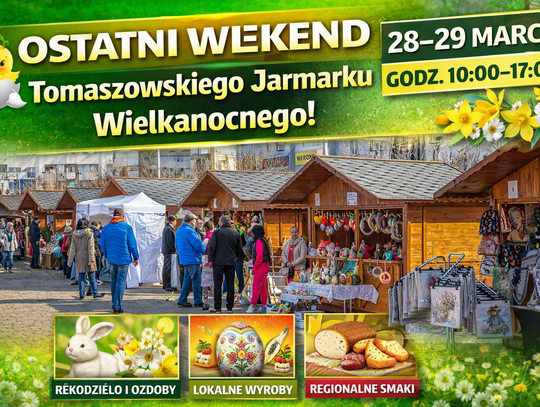 Ostatni weekend Tomaszowskiego Jarmarku Wielkanocnego. Świąteczna atmosfera w sercu miasta Ostatni weekend Tomaszowskiego Jarmarku Wielkanocnego. Świąteczna atmosfera w sercu miasta