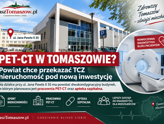 PET-CT w Tomaszowie? Powiat chce przekazać TCZ nieruchomość pod nową inwestycję