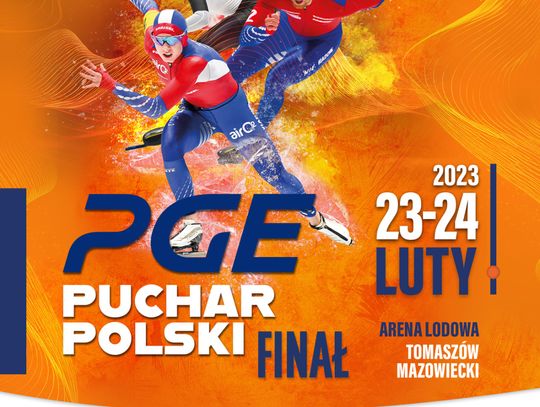 PGE Puchar Polski - Finał w Arenie Lodowej