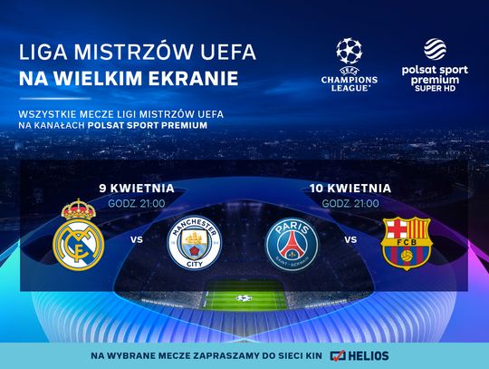 Pierwsza runda ćwierćfinałów Ligi Mistrzów UEFA  na ekranach kin Helios