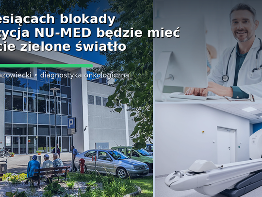 Po miesiącach blokady inwestycja NU-MED będzie mieć wreszcie zielone światło
