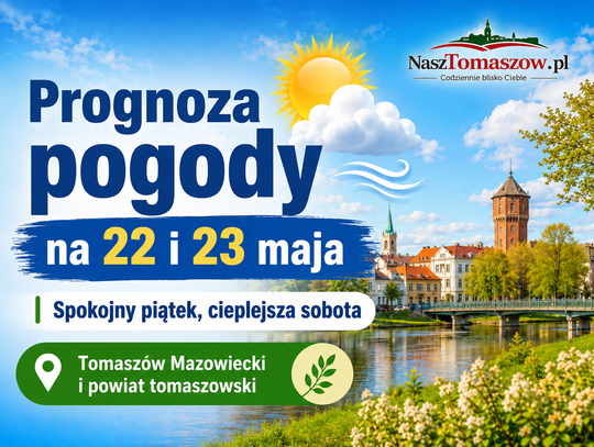 Pogoda na 22 i 23 maja. Spokojny piątek, cieplejsza sobota i maj, który wreszcie łagodnieje Pogoda na 22 i 23 maja. Spokojny piątek, cieplejsza sobota i maj, który wreszcie łagodnieje