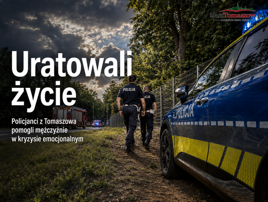 Policjanci z Tomaszowa uratowali mężczyznę w kryzysie emocjonalnym