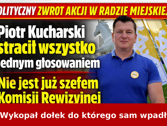 Polityczny zwrot akcji w Radzie Miejskiej. Piotr Kucharski stracił wszystko jednym głosowaniem