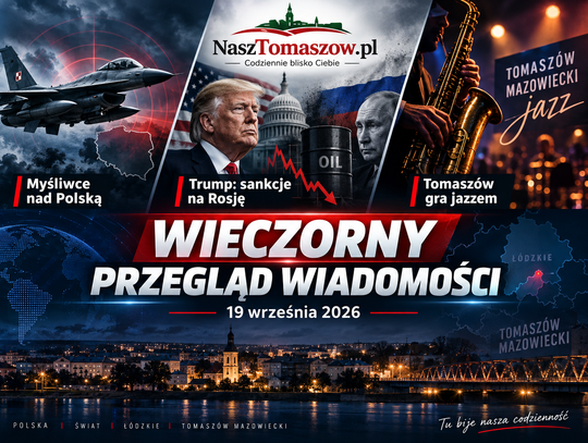Polskie myśliwce znów w powietrzu. Trump podpisał nowe sankcje na Rosję, Moskwa głosuje także na okupowanych ziemiach. Tomaszów gra jazzem