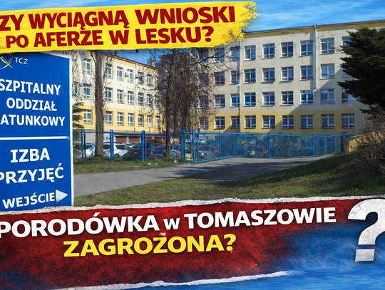 Porodówki na granicy przetrwania. Tomaszów walczy, Brzeziny do likwidacji