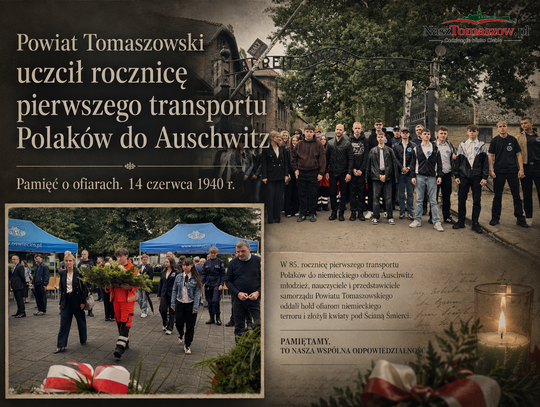 Powiat Tomaszowski uczcił rocznicę pierwszego transportu Polaków do Auschwitz