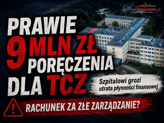 Prawie 9 mln zł poręczenia dla TCZ. Rachunek za fatalny 2025 rok wraca do powiatu