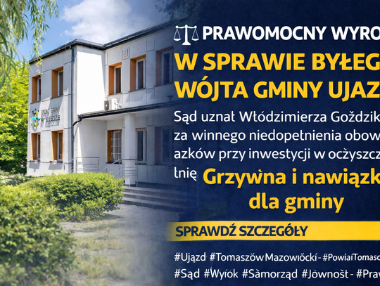 Prawomocny wyrok: były wójt Ujazdu, winny niedopełnienia obowiązków przy modernizacji oczyszczalni ścieków