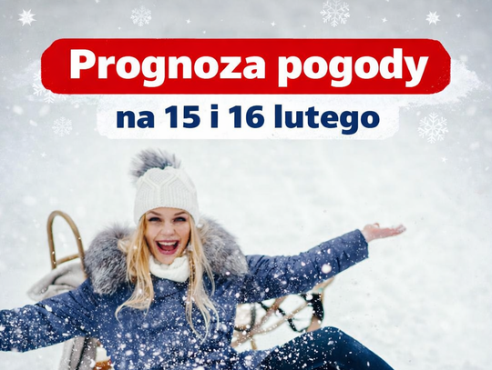 Prognoza pogody na 15 i 16 lutego