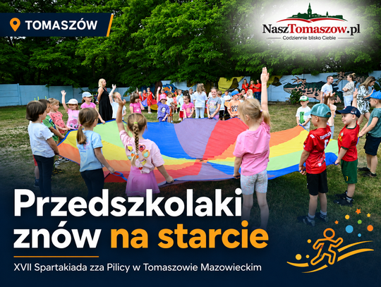 Przedszkolaki znów na starcie. XVII Spartakiada zza Pilicy w Tomaszowie Mazowieckim