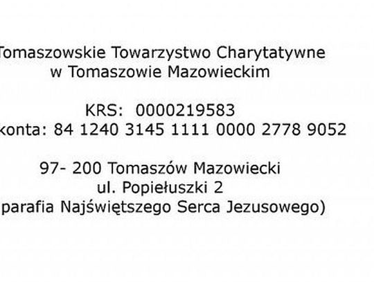 Przekaż 1% PODATKU na Tomaszowskie Towarzystwo Charytatywne