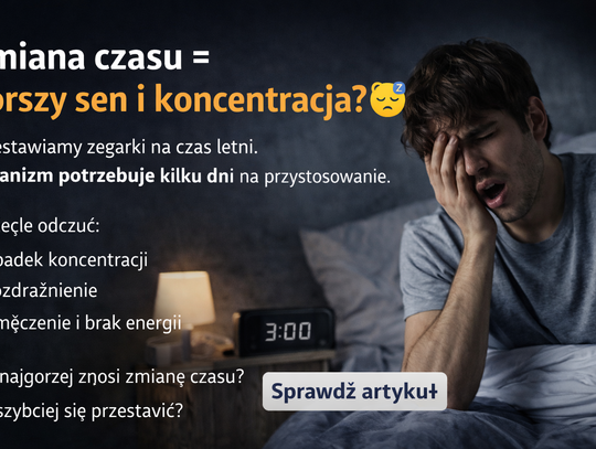 Psycholog: zmiana czasu może przejściowo pogorszyć sen, koncentrację i nastrój