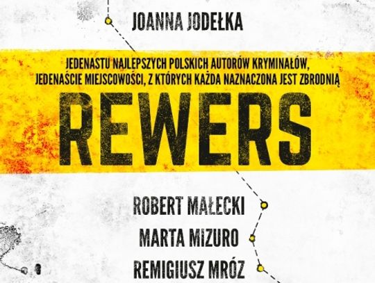 Rozdajemy książki: Robert Małecki, Joanna Opiat-Bojarska, Ryszard Ćwirlej, Remigiusz Mróz &quot;REWERS&quot;