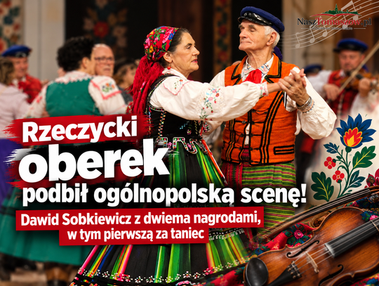 Rzeczycki oberek podbił ogólnopolską scenę! Dawid Sobkiewicz z dwiema nagrodami, w tym pierwszą za taniec