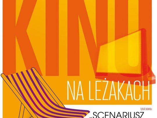 &quot;Scenariusz na miłość&quot; w &quot;Kinie na leżakach&quot;