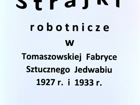 „Strajki robotnicze w Tomaszowskiej Fabryce Sztucznego Jedwabiu  w 1927 r. i 1933 r.”