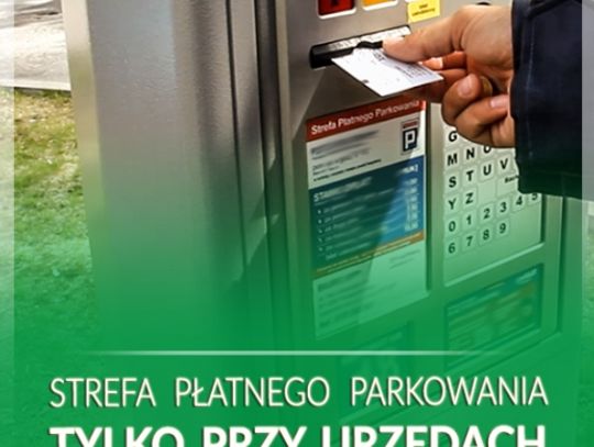 Strefa Płatnego Parkowania tylko przy urzędach i w centrum