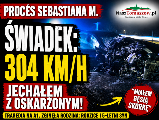 Świadek mówił o jeździe 304 km/h. Nowe zeznania w procesie Sebastiana M. o wypadek na A1