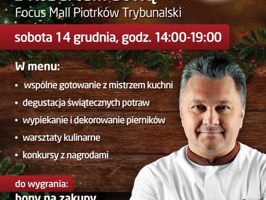 „Świąteczne Smaki z Robertem Sową” w galerii Focus Mall Piotrków Trybunalski