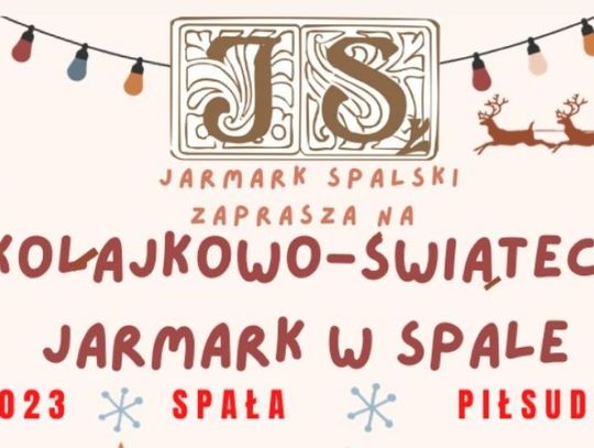 Świąteczny Jarmark Spalski już na początku grudnia