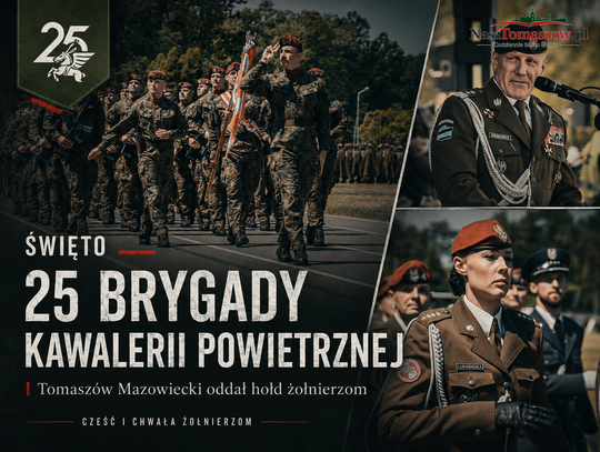 Święto 25 Brygady Kawalerii Powietrznej. Tomaszów oddał hołd żołnierzom, którzy służbę rozumieją dosłownie